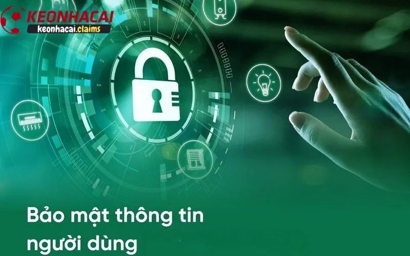Kèo nhà cái cam kết bảo mật thông tin người dùng an toàn